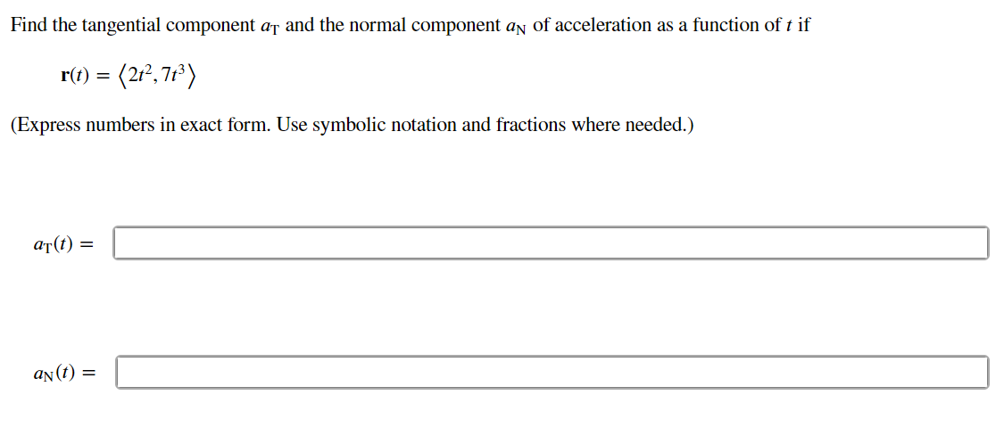 Solved Find the tangential component aT and the normal | Chegg.com