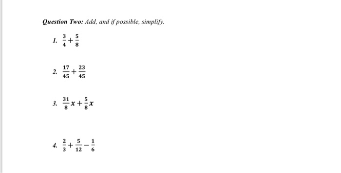 Question Two Add And If Possible Simplify 3 5 4 Chegg Com