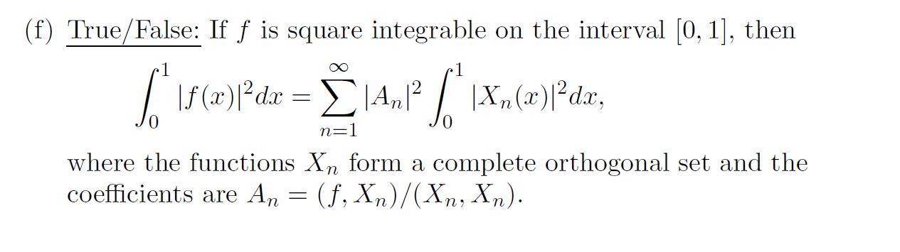 Solved (f) True/False: If f is square integrable on the | Chegg.com
