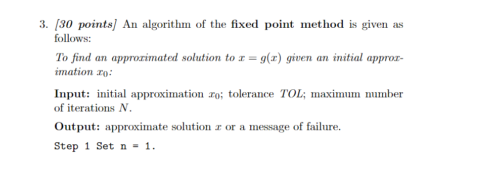 Solved 3. [30 points] An algorithm of the fixed point method | Chegg.com