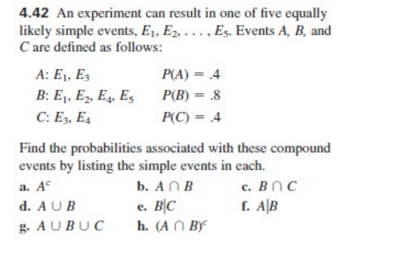 Solved 4.42 An Experiment Can Result In One Of Five Equally | Chegg.com