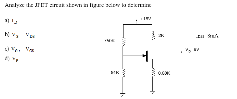 Solved Analyze The Jfet Circuit Shown In Figure Below To Chegg Com