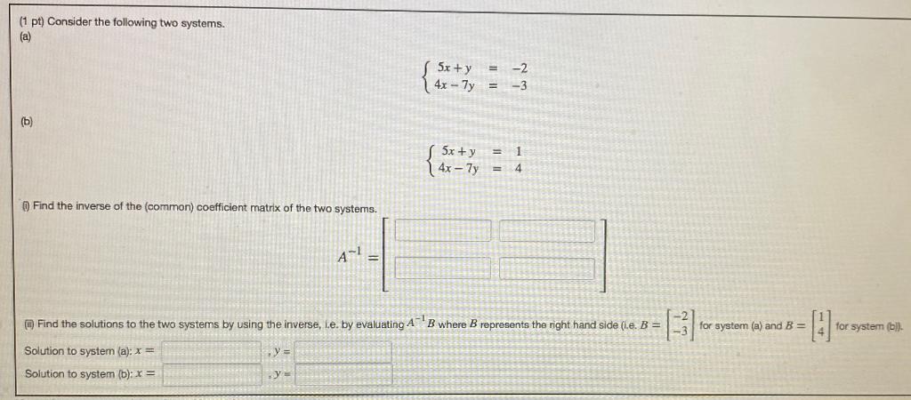 1 Pt Consider The Following Two Systems 5x Y 4x Chegg Com