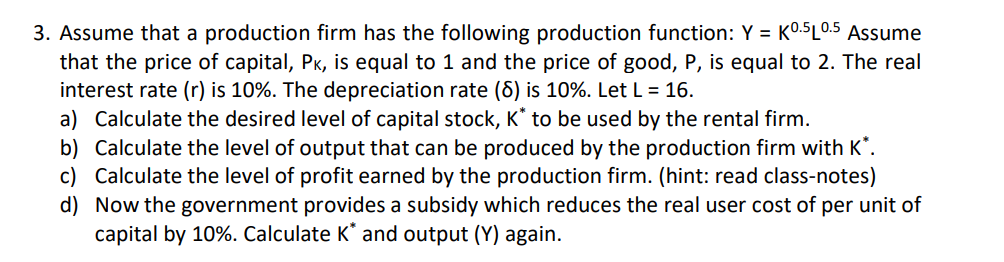 Solved 3. Assume that a production firm has the following | Chegg.com