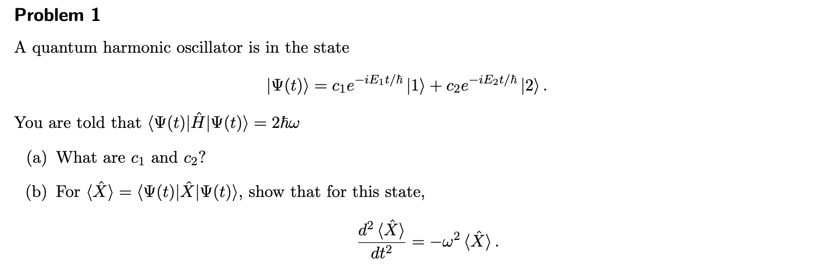 Solved A quantum harmonic oscillator is in the state | Chegg.com