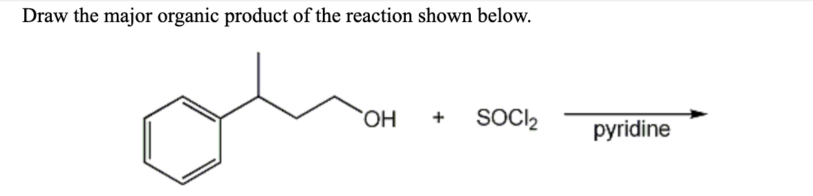 Solved Draw the major organic product of the reaction shown | Chegg.com