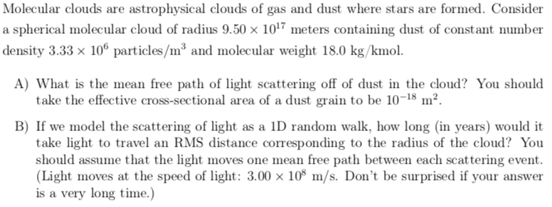 Solved Molecular clouds are astrophysical clouds of gas and | Chegg.com
