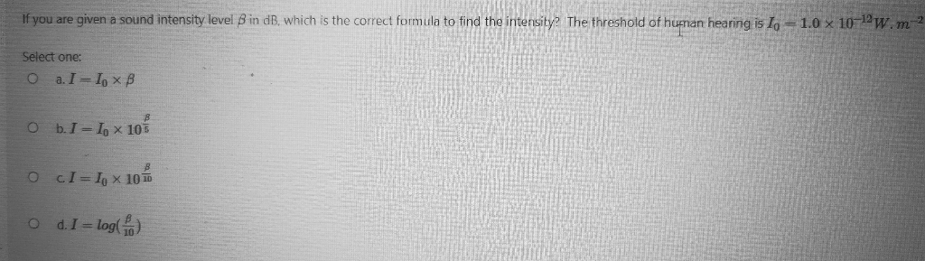 Solved If You Are Given A Sound Intensity Level B In DB, | Chegg.com