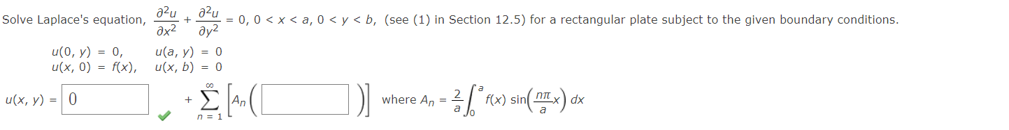 Solve Laplaces equation, \( \frac{\partial^{2} u}{\partial x^{2}}+\frac{\partial^{2} u}{\partial y^{2}}=0,0<x<a, 0<y<b \), (