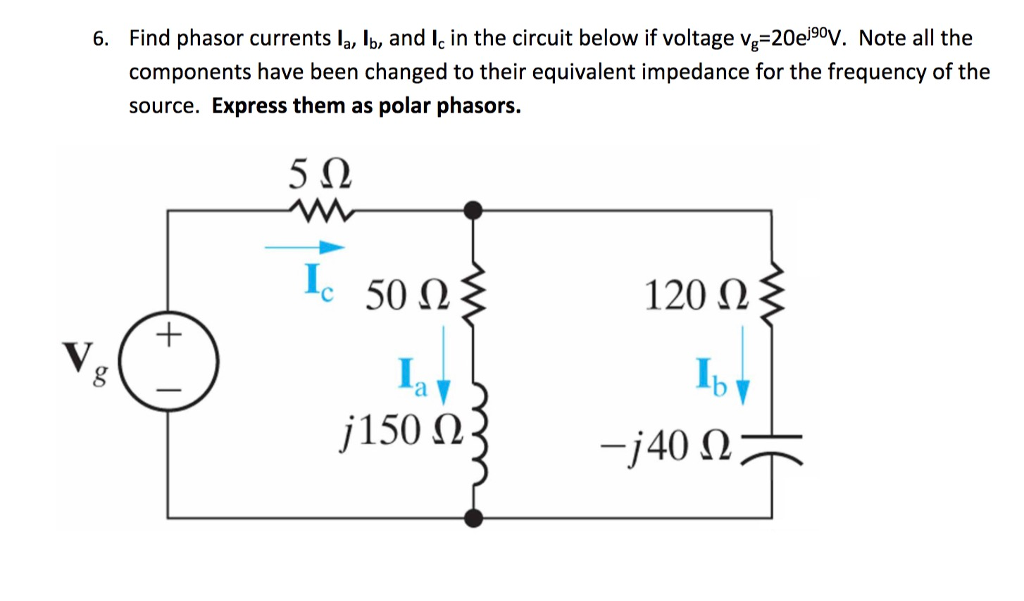 Solved 6. Find phasor currents la, Ib, and le in the circuit | Chegg.com