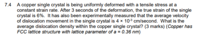 Solved 7.4 A copper single crystal is being uniformly | Chegg.com