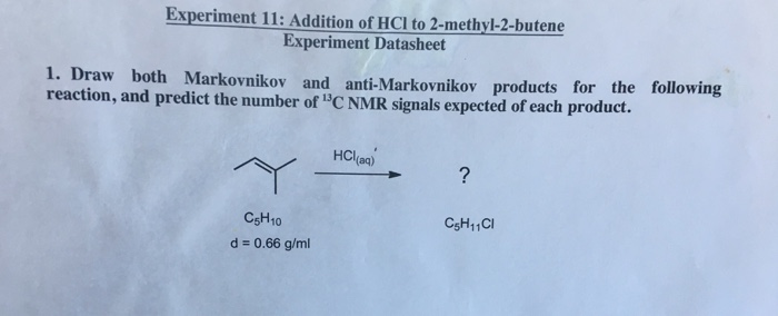 Solved Experiment 11 Addition Of Hcl To 2 Methyl 2 Butene