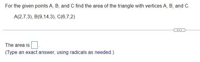 Solved For The Given Points A, B, And C Find The Area Of The | Chegg.com