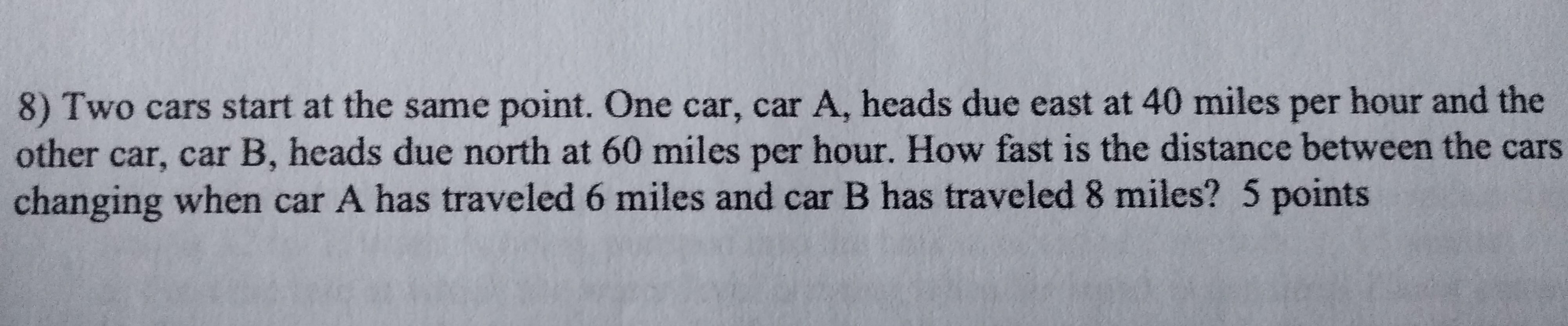 Solved 8) Two cars start at the same point. One car, car A, | Chegg.com