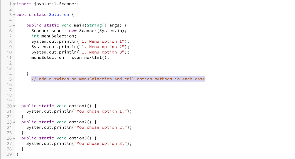Solved Complete the code to call the methods based on user | Chegg.com
