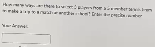 Solved How many ways are there to select 3 players from a 5 | Chegg.com