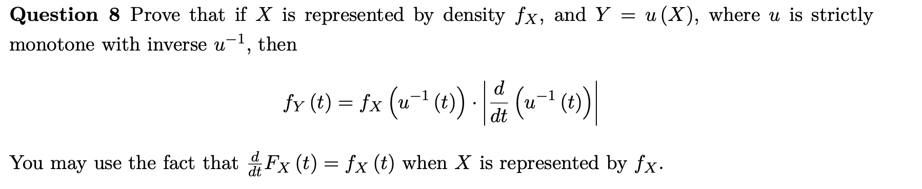 Solved Question 8 Prove that if X is represented by density | Chegg.com