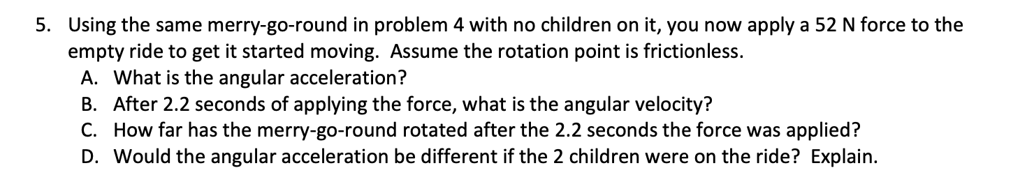 Solved 5. Using the same merry-go-round in problem 4 with no