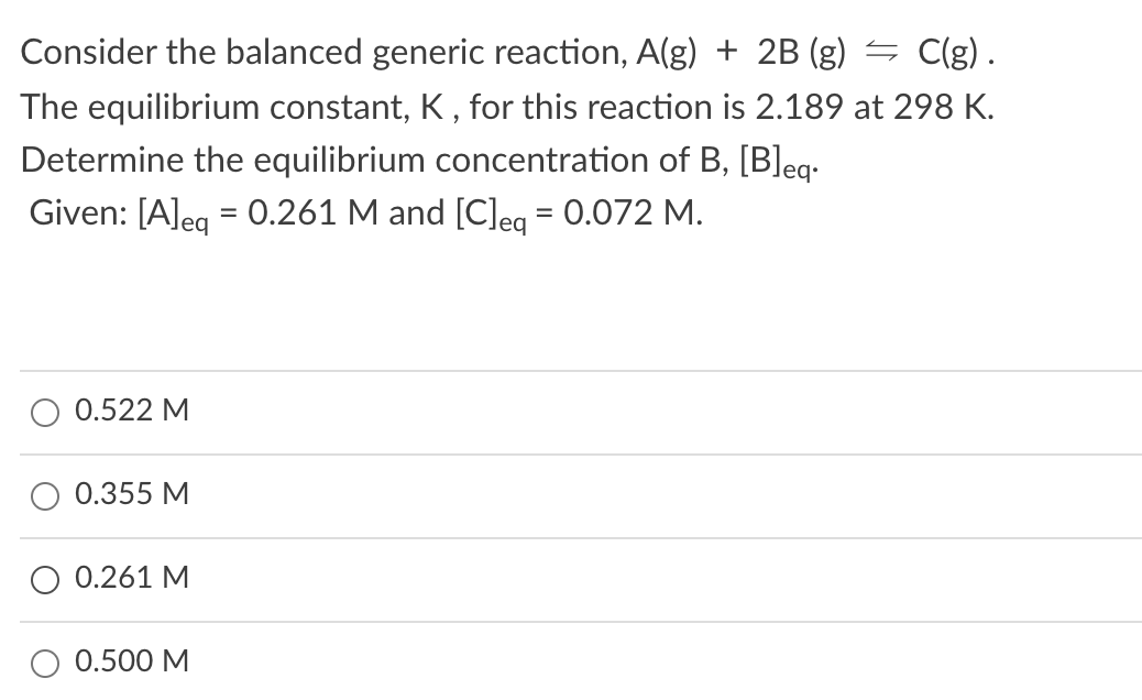 Solved Consider the balanced generic reaction, A(g) + 2B (g) | Chegg.com
