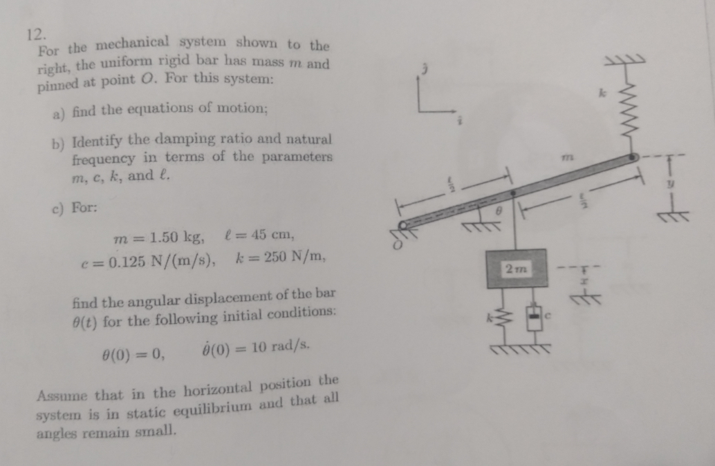 Solved 12. For the mechanical system shown to the right, the | Chegg.com