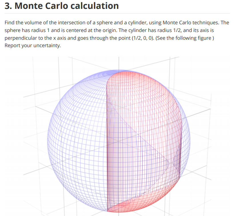Solved 3. Monte Carlo calculation Find the volume of the
