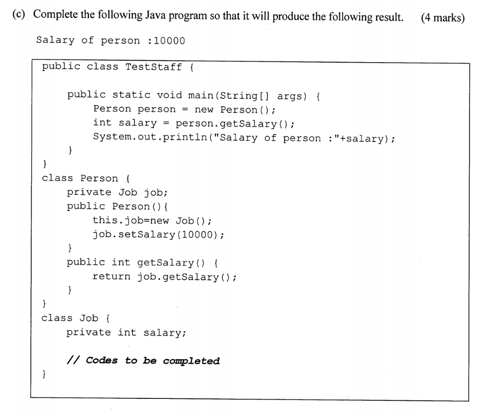 Solved (c) Complete the following Java program so that it | Chegg.com