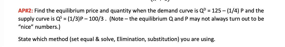 Solved AP\#2: Find the equilibrium price and quantity when | Chegg.com