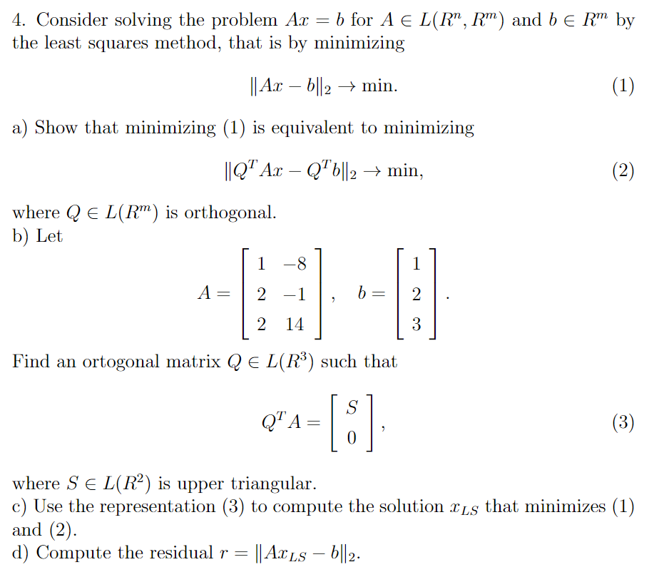 4 Consider Solving The Problem A R B For Ae L R Chegg Com