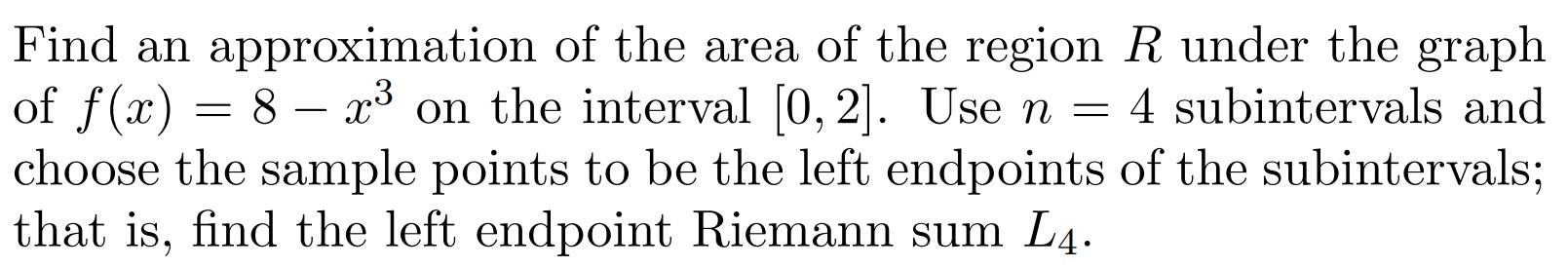 Solved Find an approximation of the area of the region R | Chegg.com