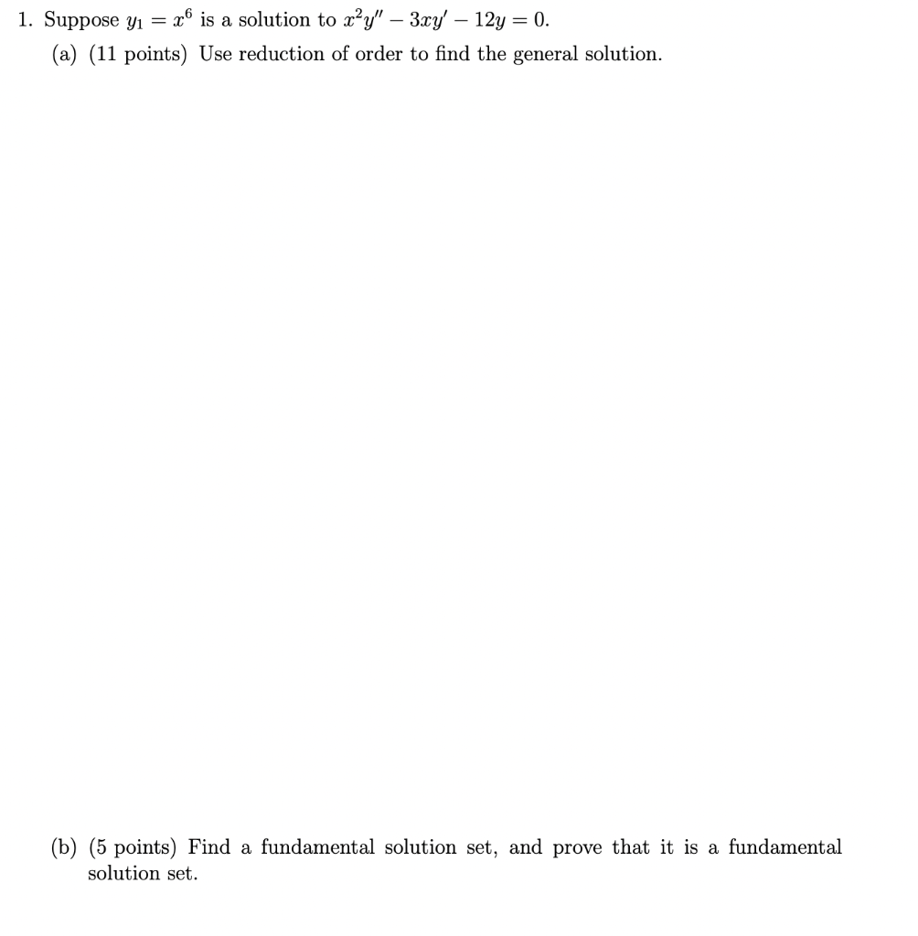 Solved 1. Suppose y1=x6 is a solution to x2y′′−3xy′−12y=0. | Chegg.com