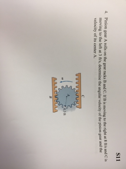 Solved Pinion Gear A Rolls On The Gear Racks B And C. If B | Chegg.com