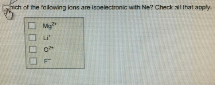Solved ich of the following ions are isoelectronic with Ne? | Chegg.com