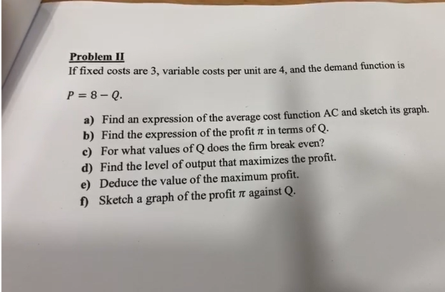Solved Problem II If fixed costs are 3, variable costs per | Chegg.com