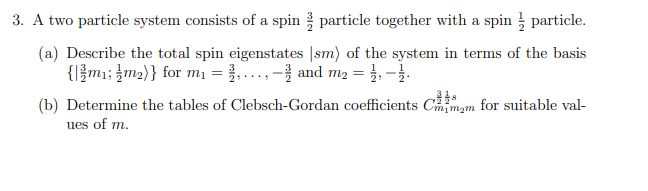 Solved 3. A two particle system consists of a spin į | Chegg.com