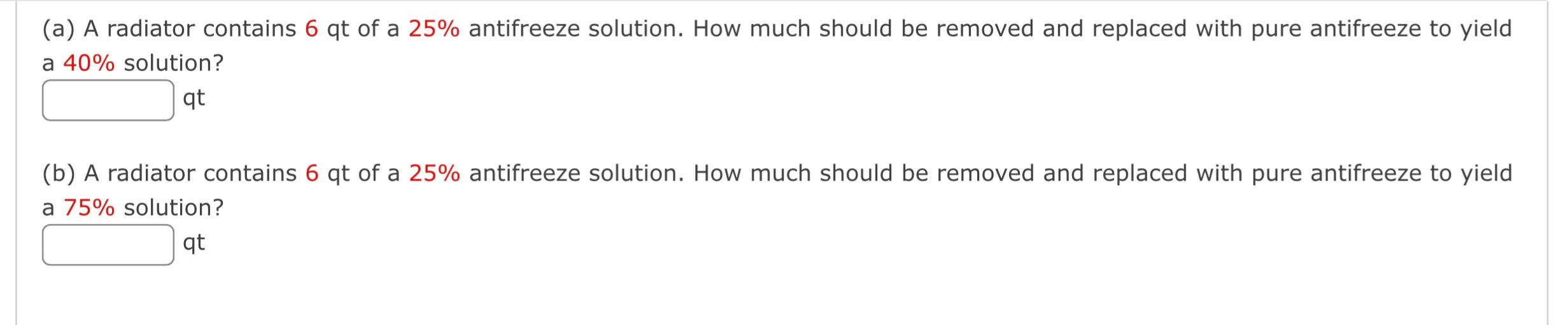 Solved (a) A radiator contains 6 qt of a 25 antifreeze
