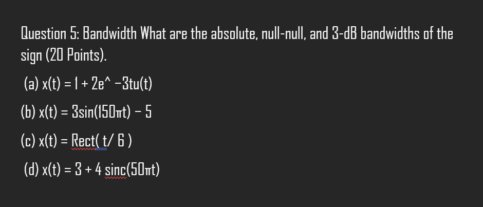 Solved Cuestion 5: Bandwidth What are the absalute, | Chegg.com