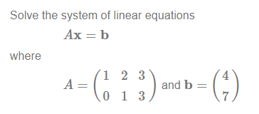 Solved Solve The System Of Linear Equations Ax=b Where | Chegg.com