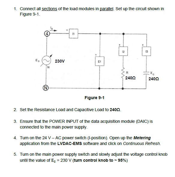 1. Connect all sections of the load modules in parallel. Set up the circuit shown in Figure 9-1.
Figure 9-1
2. Set the Resist