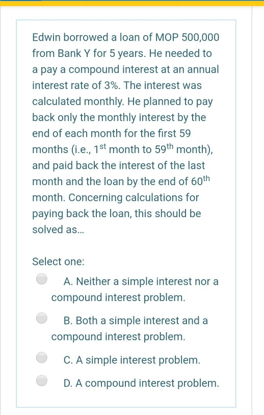 Solved Edwin Borrowed A Loan Of MOP 500,000 From Bank Y For | Chegg.com