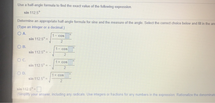 Solved Use A Half Angle Formula To Find The Exact Value Of