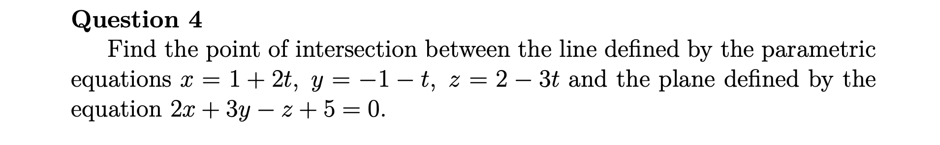 Solved Question 4 Find the point of intersection between the | Chegg.com