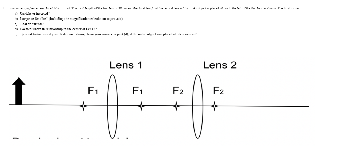 Solved Two converging lenses are placed 60 cm apart. The