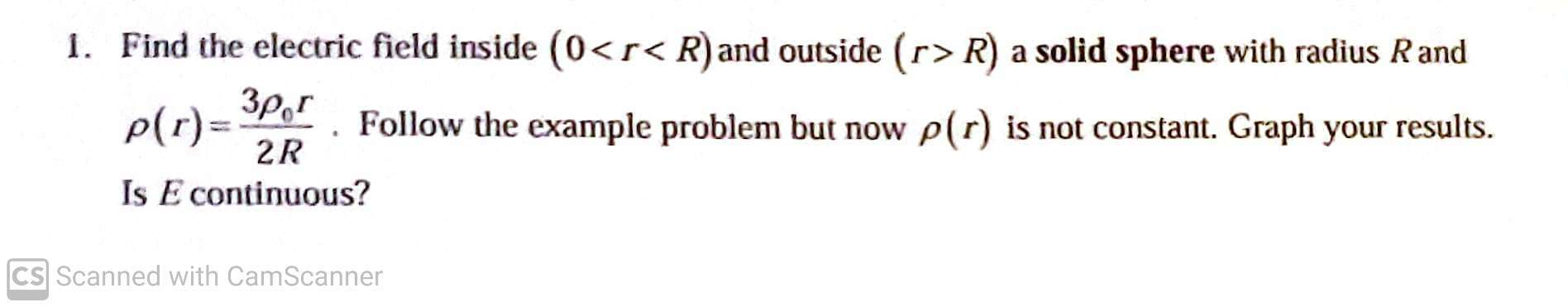 Solved 1. Find the electric field inside (0R) a solid sphere | Chegg.com