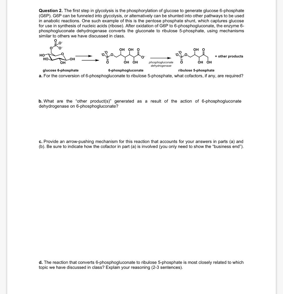 Solved Question 2. The first step in glycolysis is the | Chegg.com