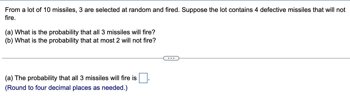 Solved From A Lot Of 10 Missiles, 3 Are Selected At Random | Chegg.com
