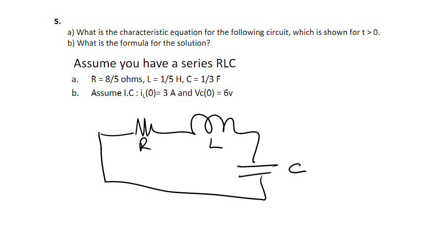 Solved 5. a) What is the characteristic equation for the | Chegg.com