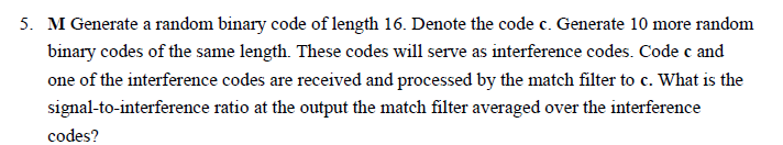 Solved 5. M Generate a random binary code of length 16. | Chegg.com