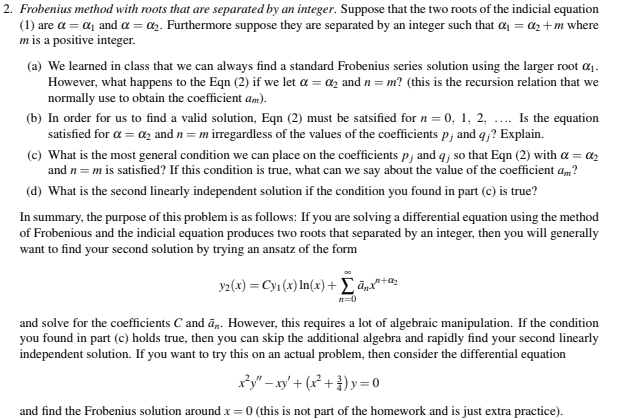Solved 2. Frobenius method with roots that are separated by | Chegg.com