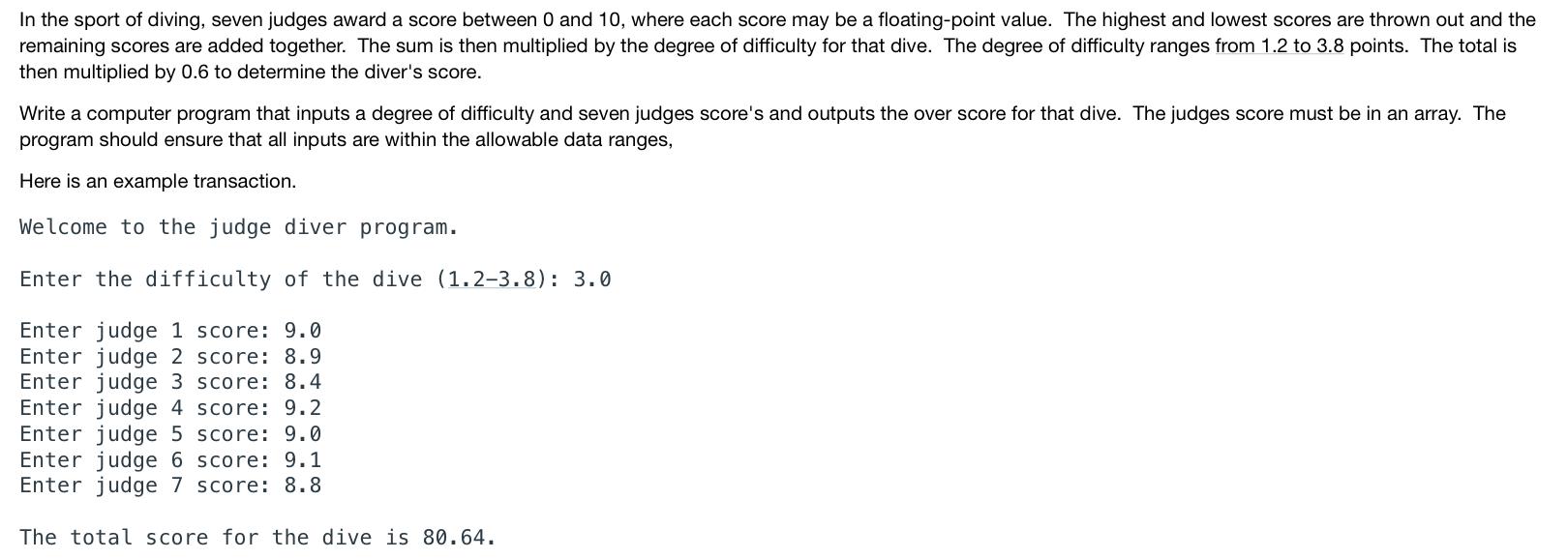 Solved In the sport of diving, seven judges award a score