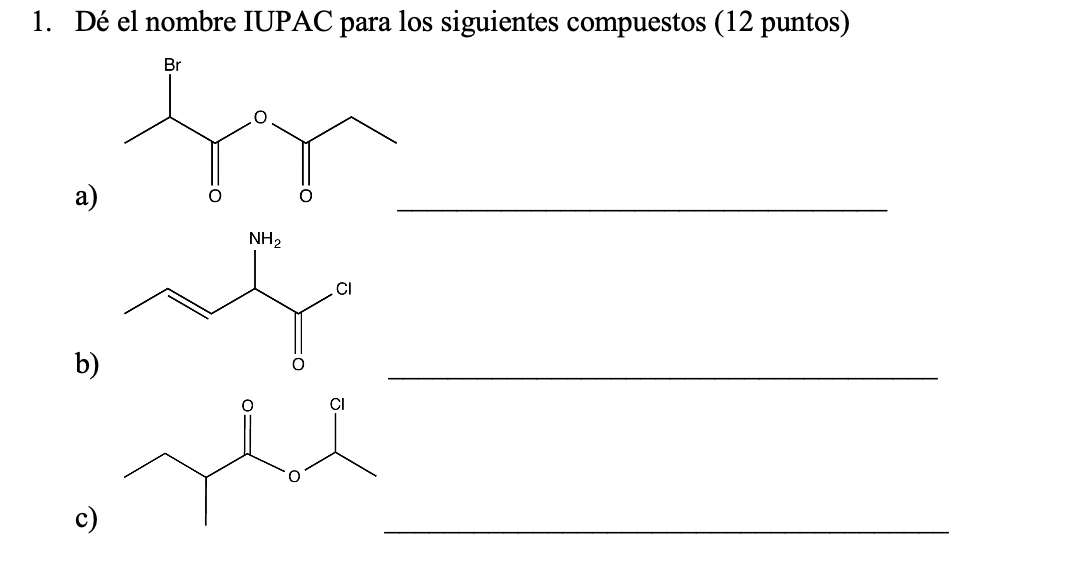 Solved 1. Dé el nombre IUPAC para los siguientes compuestos | Chegg.com